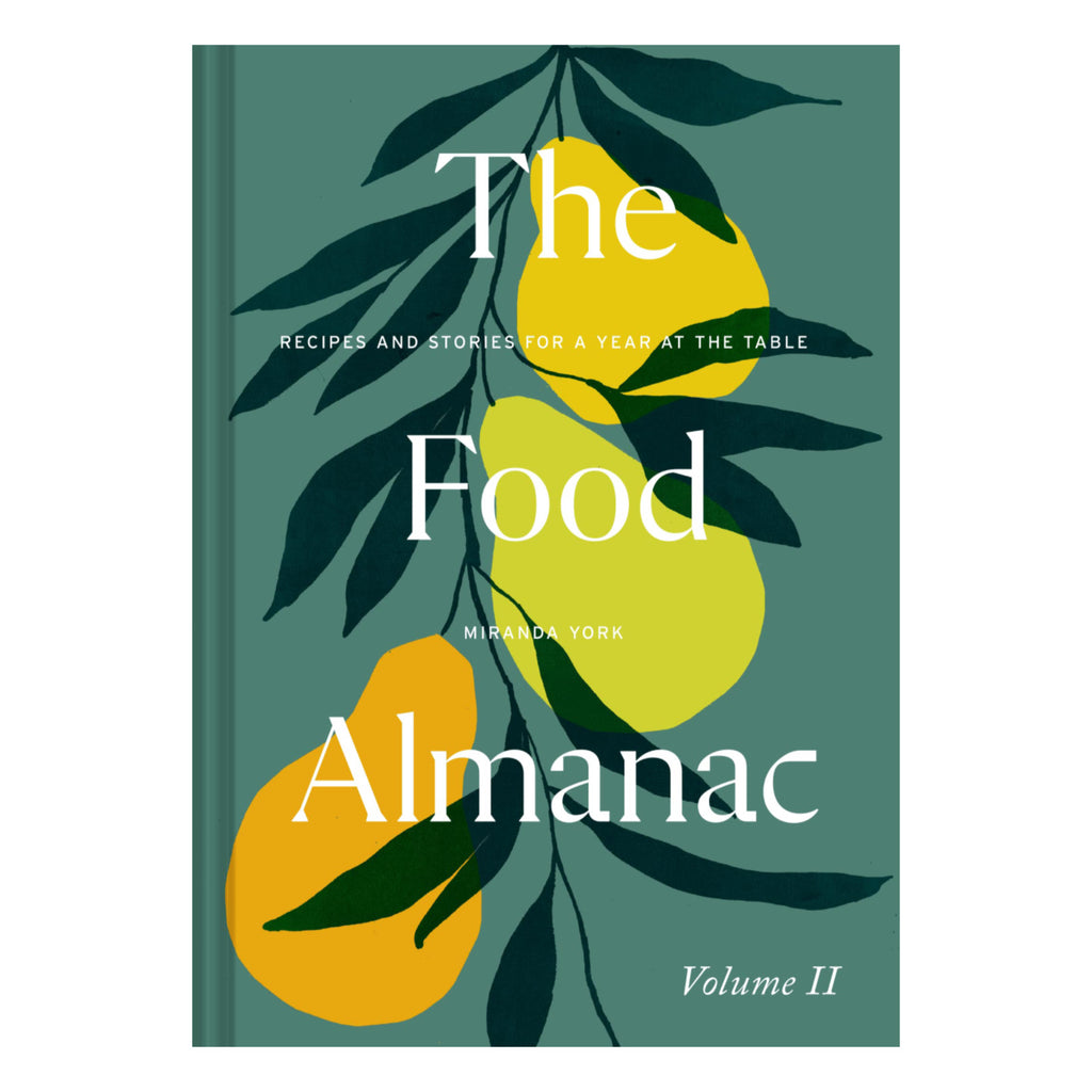 'The Food Almanac: Volume Two - Recipes And Stories For A Year At the Table' Book