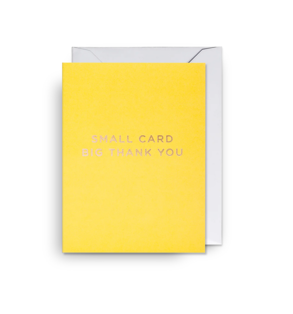 'Small Card Big Thankyou' Mini yellow Greetings Card by Lagom