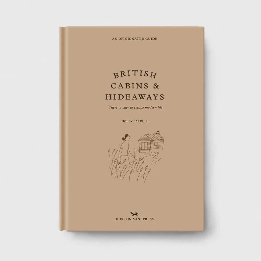'British Cabins and Hideaways: An Opinionated Guide' Book
