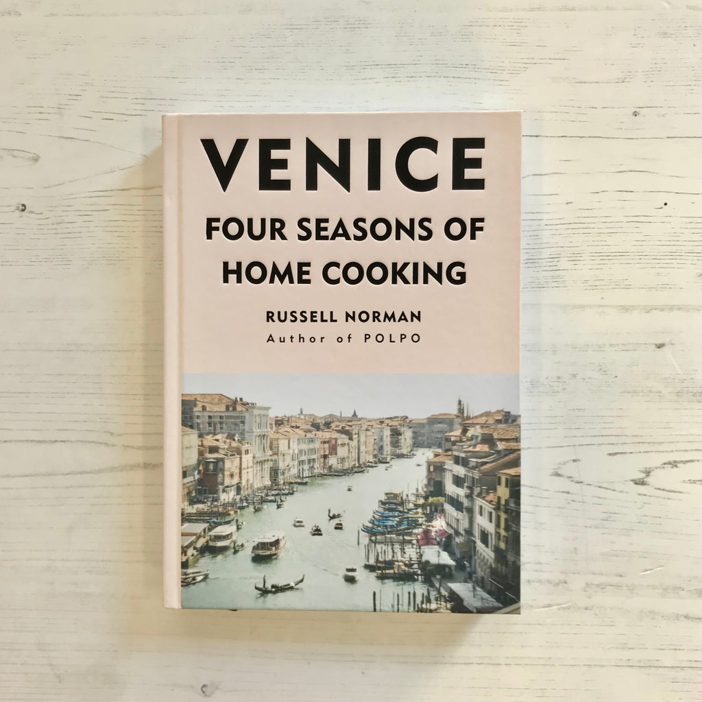 'Venice: Four Seasons of Home Cooking' Recipe Book by Russell Normon, author of Polpo