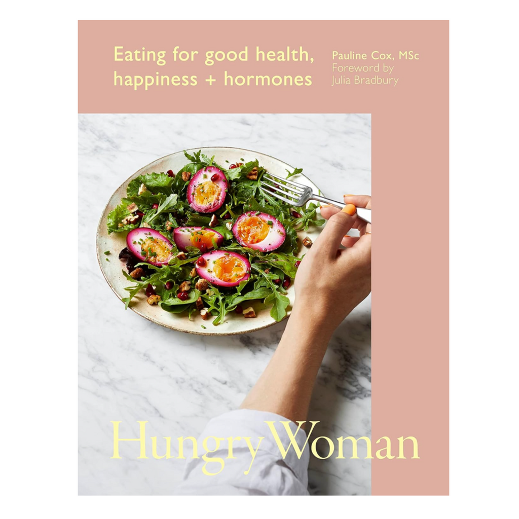 'Hungry Woman: Eating for good health, Happiness and Hormones' Book