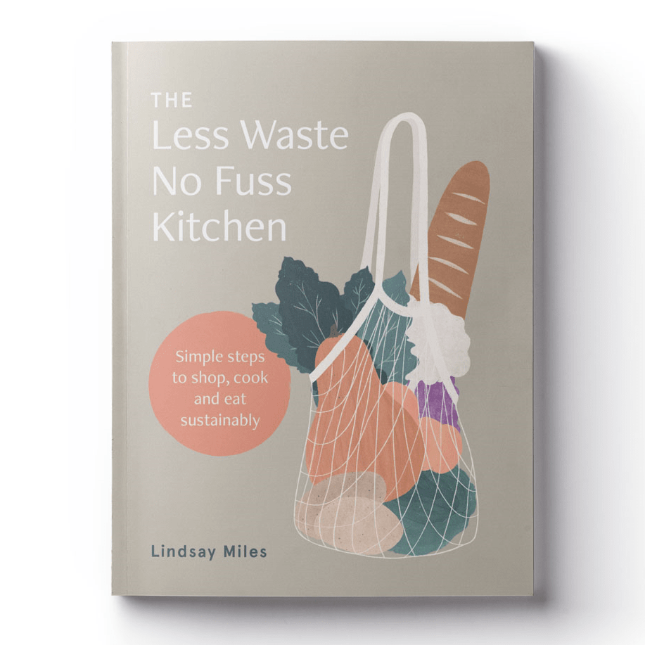'The Less Waste No Fuss Kitchen' Book