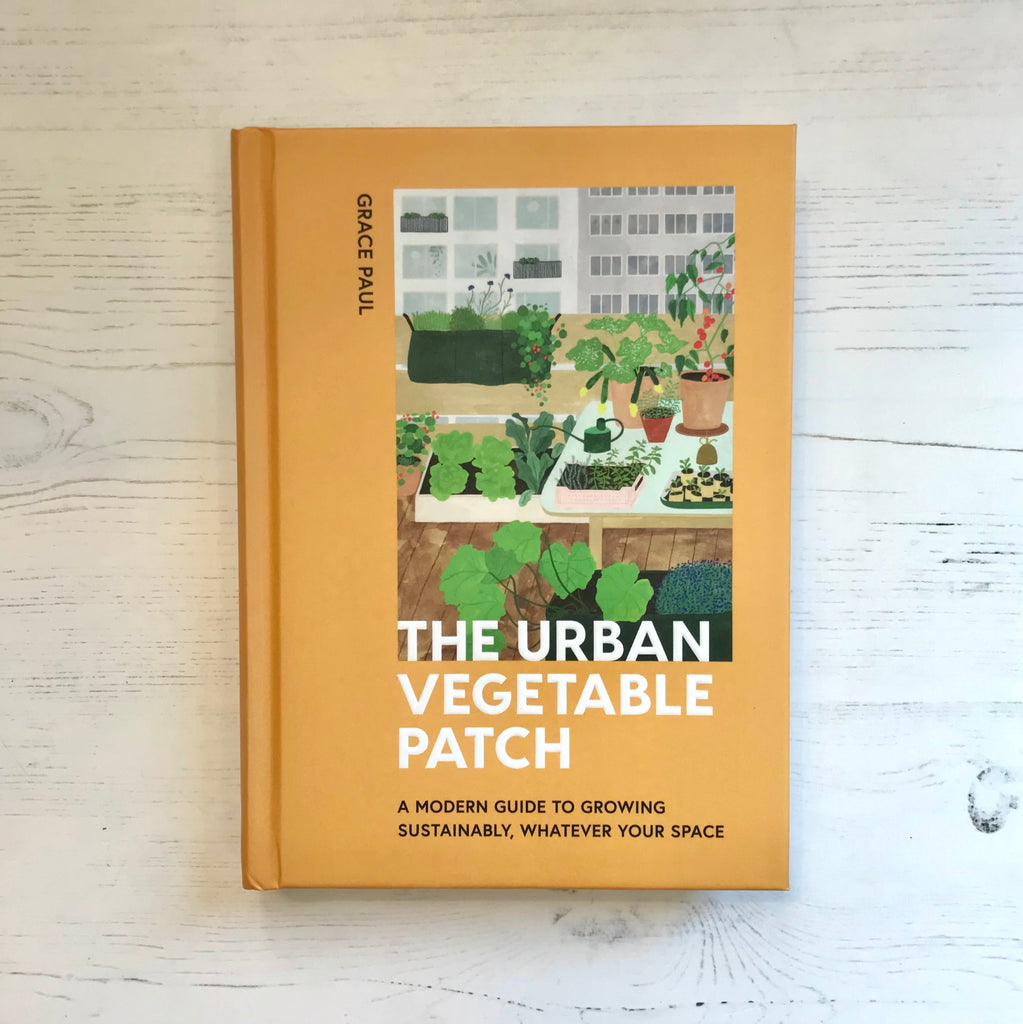 'The Urban Vegetable Patch: A Modern Guide To Growing Sustainably' Book